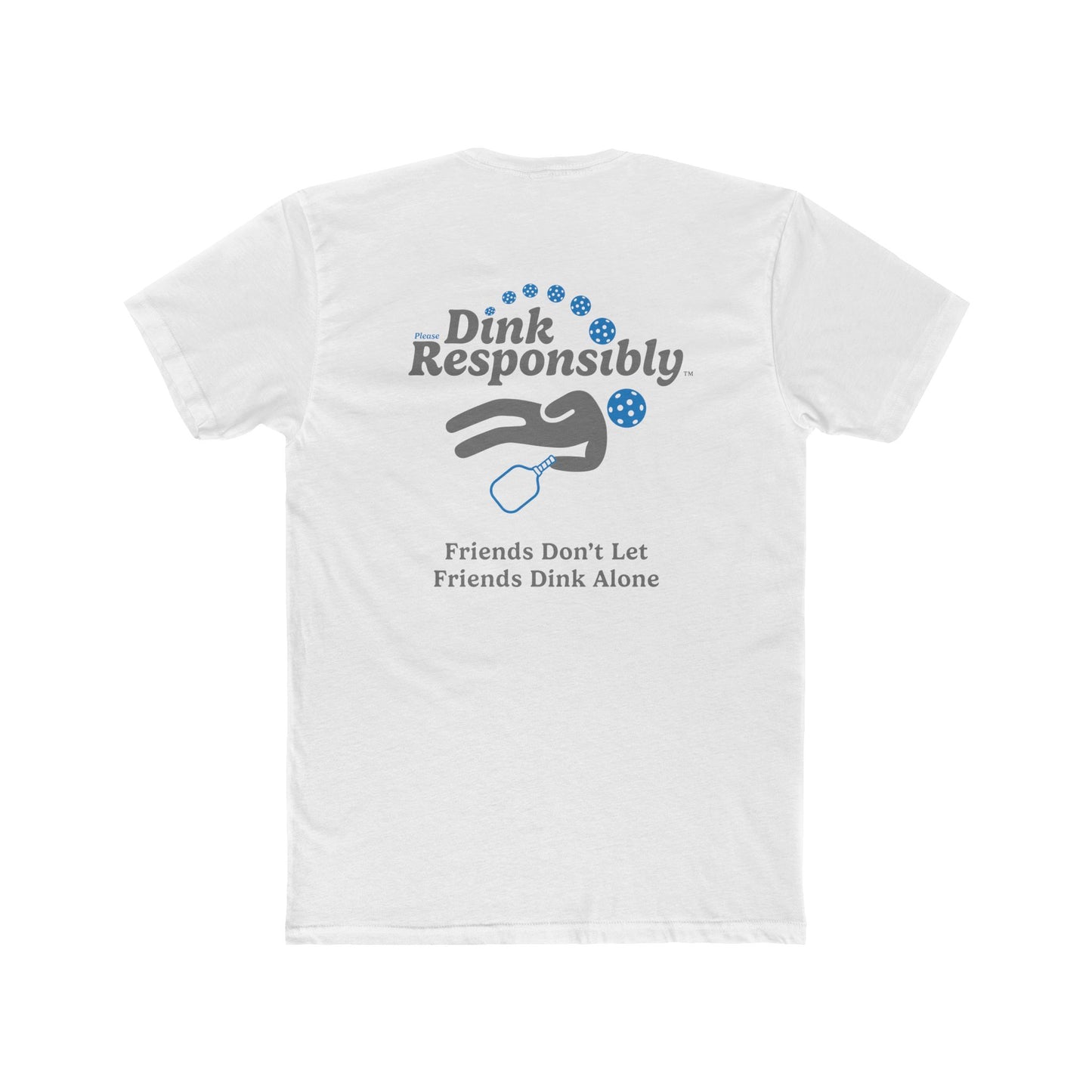 Dink Responsibly - San Diego Pickleball Tee